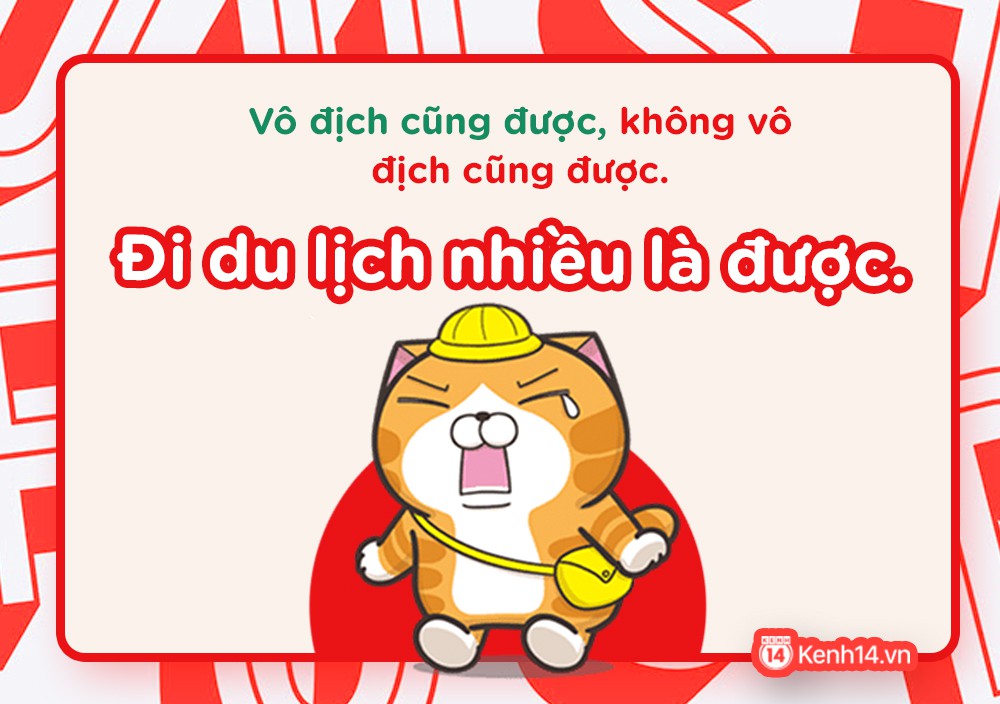 Câu nói hot nhất MXH những ngày này: Vô địch cũng được, không vô địch cũng được, sao cũng được! - Ảnh 14.