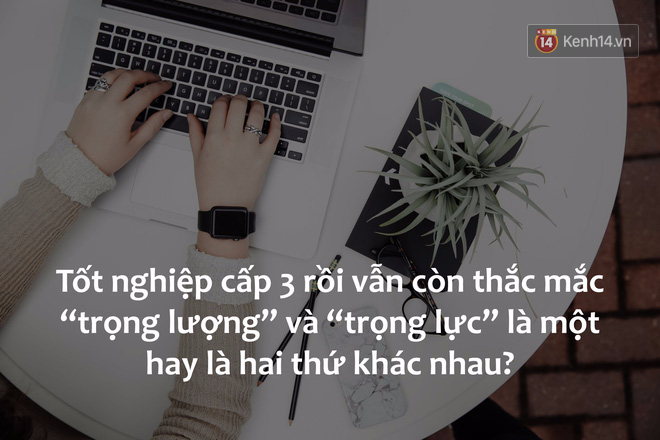 Chuyện của hội học dốt m&ocirc;n Vật l&yacute;: Viết l&agrave; Vật l&yacute; hay Vật l&iacute; mới đ&uacute;ng chỉnh tả? - Ảnh 4.