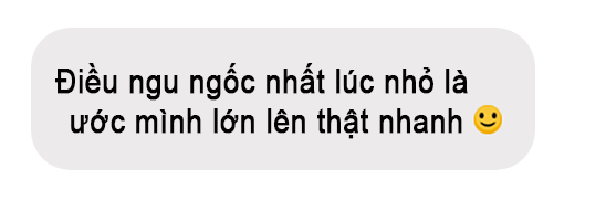 Rồi ai cũng nhận ra điều ngu ngốc nhất ngày bé chính là ước được lớn lên thật nhanh - Ảnh 1.