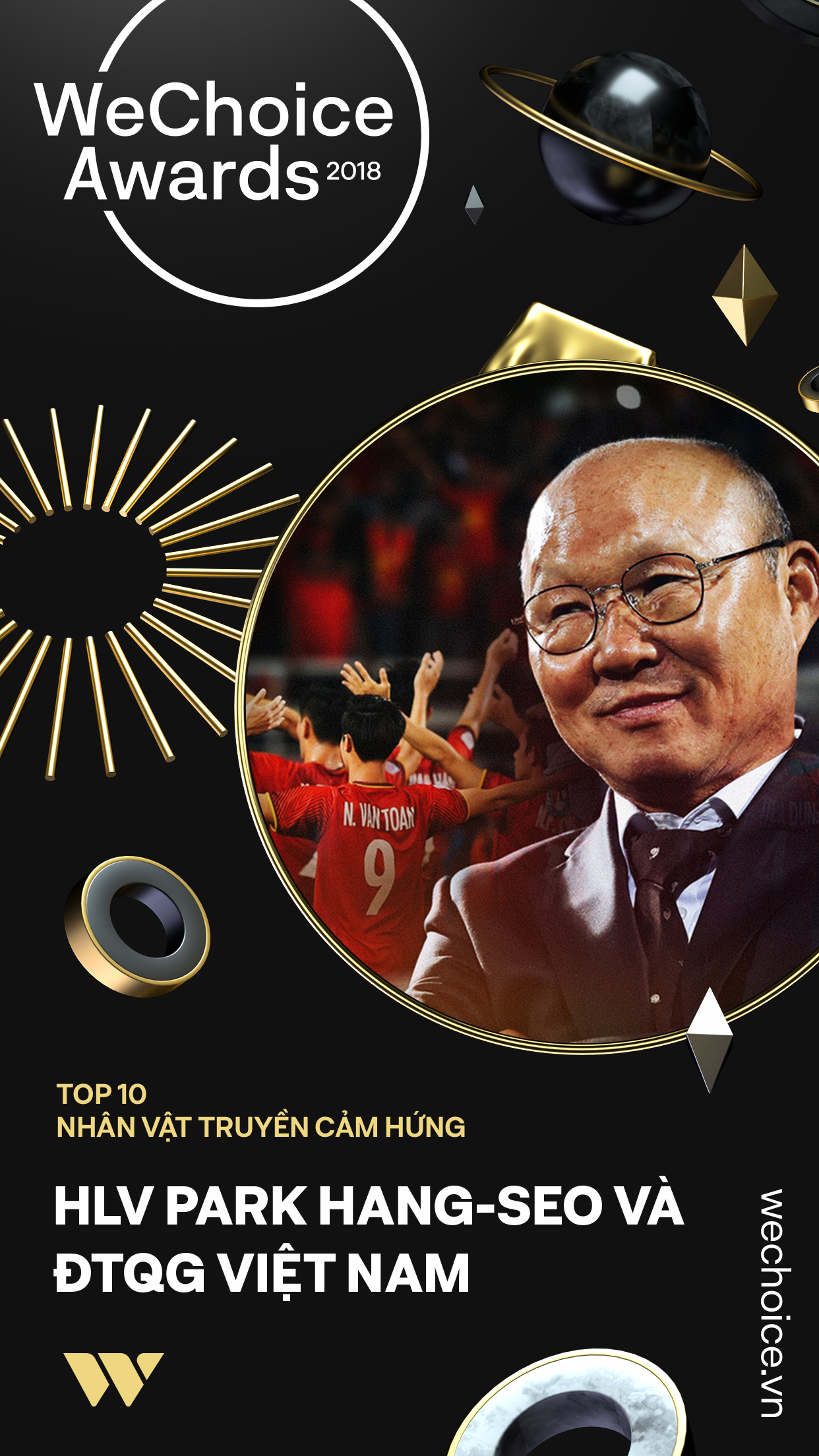 WeChoice Awards 2018: Công bố Top 10 nhân vật truyền cảm hứng của năm - Ảnh 1. WeChoice Awards 2018: Công bố Top 10 nhân vật truyền cảm hứng của năm - Ảnh 1.