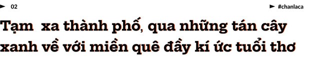 Chan La Cà - Nghe travel blogger trải nghiệm dưới tán cây xanh và hành trình về những câu chuyện đẹp đẽ - Ảnh 5.