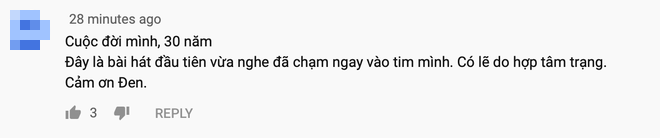 Đen Vâu hỏi Mọi người vào đời bằng gì, khán giả hồ hởi đáp Vào đời bằng nhạc của Đen và dành vô vàn lời khen cho 2 MV mới - Ảnh 8.