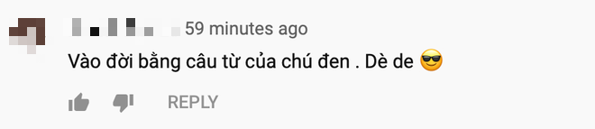 Đen Vâu hỏi Mọi người vào đời bằng gì, khán giả hồ hởi đáp Vào đời bằng nhạc của Đen và dành vô vàn lời khen cho 2 MV mới - Ảnh 10.