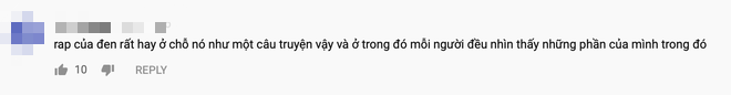 Đen Vâu hỏi Mọi người vào đời bằng gì, khán giả hồ hởi đáp Vào đời bằng nhạc của Đen và dành vô vàn lời khen cho 2 MV mới - Ảnh 14.