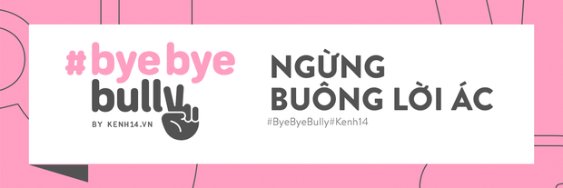 Dàn sao Vbiz hưởng ứng tham gia #ByeByeBully: Đã đến lúc cần lên tiếng chấm dứt mọi hành động cào phím, ném đá giấu tay trên mạng xã hội! - Ảnh 26.