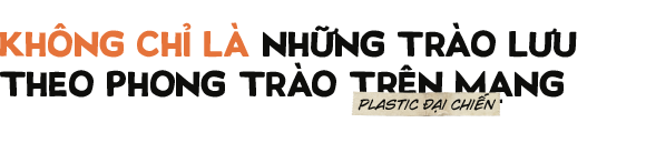 Từ nhà ra phố, từ cá nhân tới tập thể, một cuộc chiến nhựa đang diễn ra mạnh mẽ! - Ảnh 2.