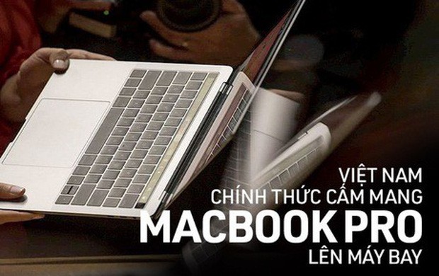 Nóng: Từ 15/11, Cục Hàng không Việt Nam cho phép hành khách tiếp tục mang Macbook Pro 15 inch lên máy bay, nhưng với 2 điều kiện đặc biệt - Ảnh 3.