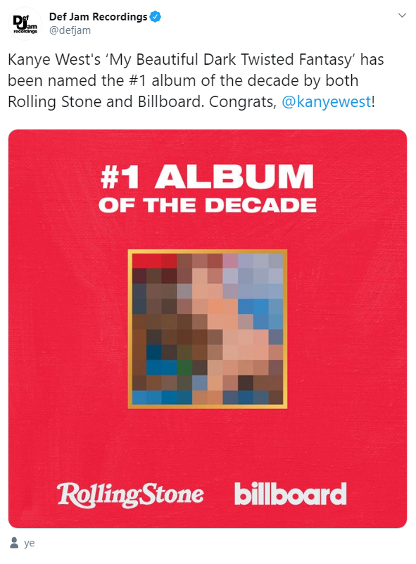 Taylor Swift vừa là Nghệ sĩ của thập kỉ thì kẻ thù lớn nhất cuộc đời - Kanye West ẵm luôn danh hiệu người sở hữu album xuất sắc toàn diện của thập kỉ! - Ảnh 1.