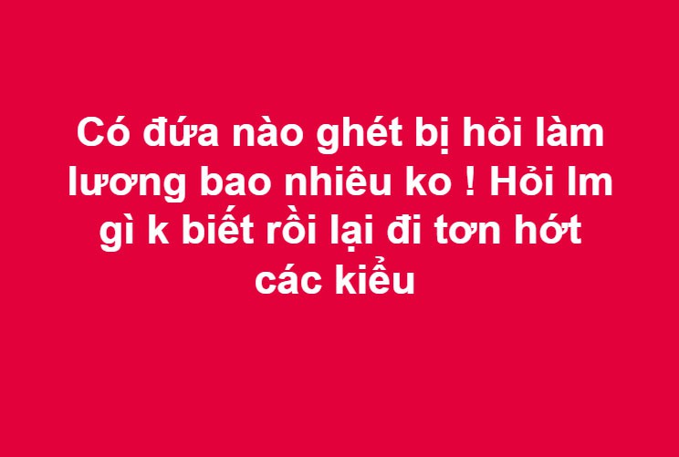 Dân tình lập hội bày cách phản dame cực gắt khi bị hỏi: Thế đi làm lương được bao nhiêu? - Ảnh 1. Dân tình lập hội bày cách phản dame cực gắt khi bị hỏi: Thế đi làm lương được bao nhiêu? - Ảnh 1.