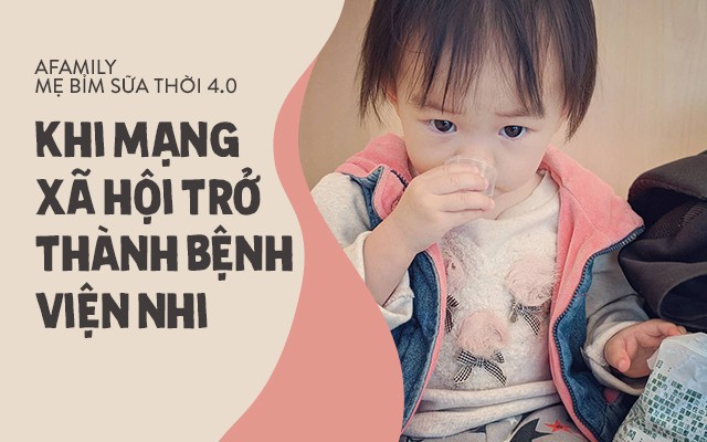 Mặt trái mẹ bỉm sữa thời 4.0: Xem mạng xã hội là bệnh viện nhi khoa, còn hội chị em là chuyên gia y tế - Ảnh 1.