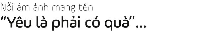 Yêu là phải có quà, chân lý giản đơn hay lý do biến việc tặng quà thành nghĩa vụ - Ảnh 1.