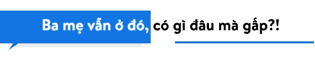 Về nhà ngay đi, bởi vì, cha mẹ không ở mãi đó đâu! - Ảnh 2.