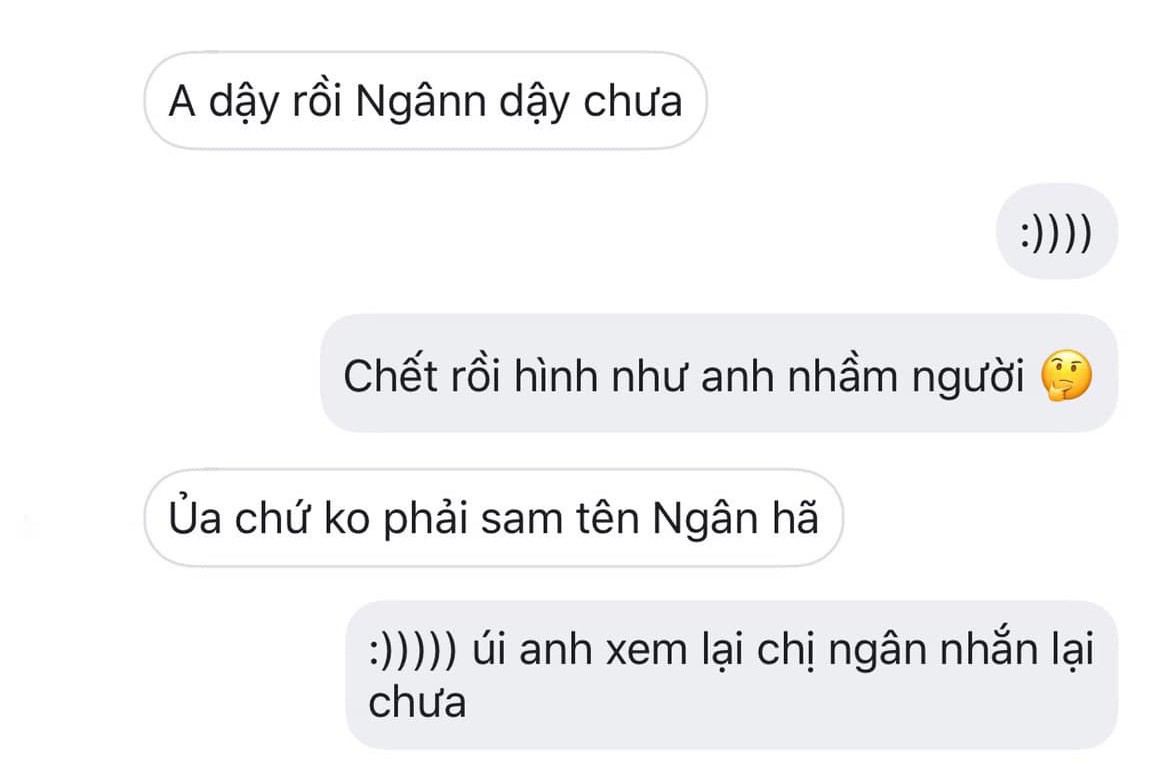 Thả thính cùng lúc nhiều cô, thanh niên ngượng chín người khi crush tên Sam lại nhắn nhầm: Ngân dậy chưa? - Ảnh 5. Thả thính cùng lúc nhiều cô, thanh niên ngượng chín người khi crush tên Sam lại nhắn nhầm: Ngân dậy chưa? - Ảnh 5.