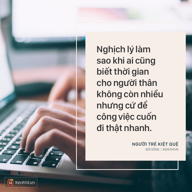 Tự hỏi bản thân 4 câu hỏi này, nếu 3/4 là có - bạn đang là một trong những người trẻ kiệt quệ vì công việc - Ảnh 4. Tự hỏi bản thân 4 câu hỏi này, nếu 3/4 là có - bạn đang là một trong những người trẻ kiệt quệ vì công việc - Ảnh 4.