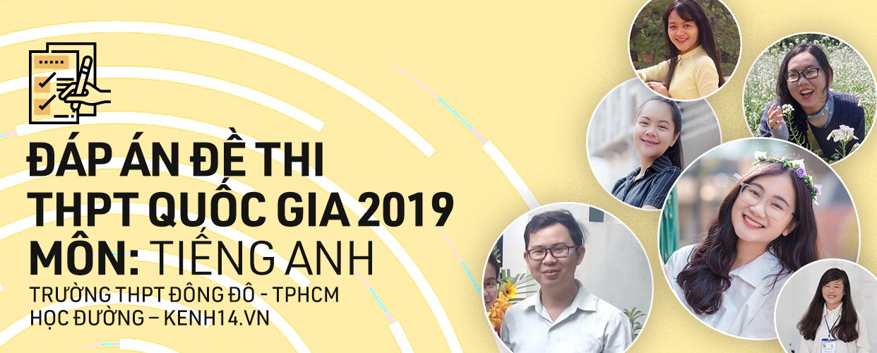 Đ&aacute;p &aacute;n thi m&ocirc;n Tiếng Anh THPT quốc gia 2019 (tất cả m&atilde; đề) - Ảnh 25.