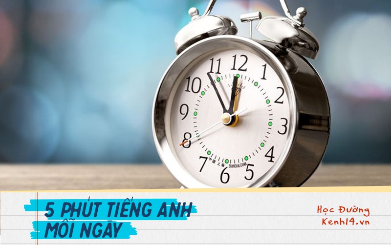 Những c&aacute;ch hỏi giờ bằng tiếng Anh chuẩn như người bản xứ m&agrave; ai cũng phải ghi nhớ - Ảnh 2.