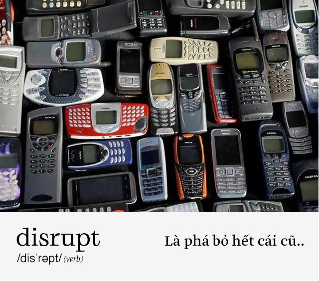Disrupt: Từ tiếng Anh bạn buộc phải hiểu để lý giải sự vĩ đại của Apple, Google hay Microsoft - Ảnh 5.