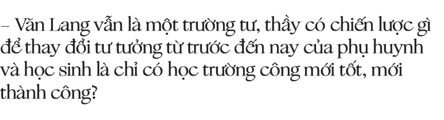 Giáo sư quần đùi Trương Nguyện Thành: Trường tư mà đào tạo ra những sinh viên chất lượng chỉ ngang bằng trường công là thất bại! - Ảnh 25.