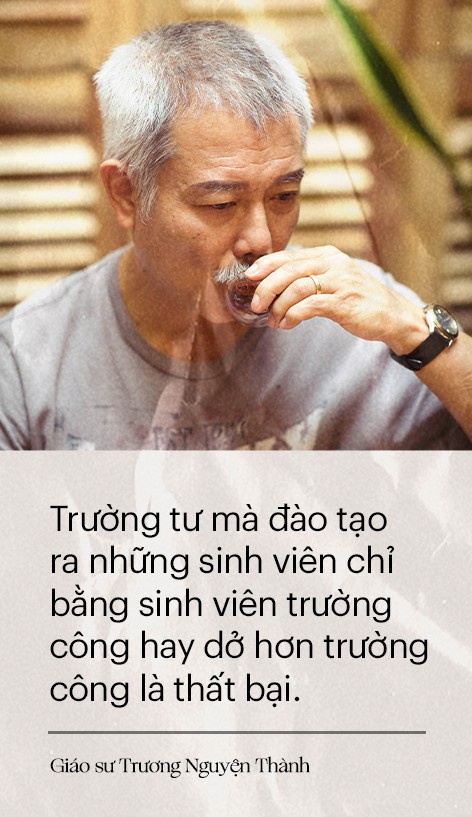 Giáo sư quần đùi Trương Nguyện Thành: Trường tư mà đào tạo ra những sinh viên chất lượng chỉ ngang bằng trường công là thất bại! - Ảnh 27.