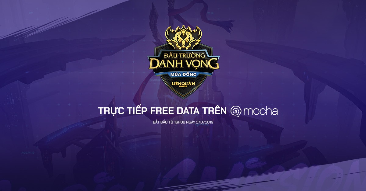 Mocha trực tiếp miễn phí data giải Esports Đấu trường Danh vọng mùa Đông 2019 - Ảnh 1.