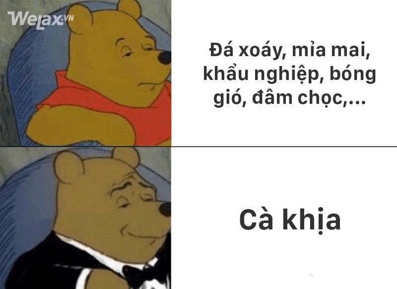 Cà khịa là gì? Có ăn được không? Bạn hiểu gì về câu nói Trong tất cả các loại cà, món cà mình thích nhất là cà khịa? - Ảnh 3. Cà khịa là gì? Có ăn được không? Bạn hiểu gì về câu nói Trong tất cả các loại cà, món cà mình thích nhất là cà khịa? - Ảnh 3.