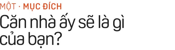 Đi tìm căn nhà dành riêng cho bạn: 5 câu hỏi bạn cần tự trả lời trước khi gánh nợ - Ảnh 2.