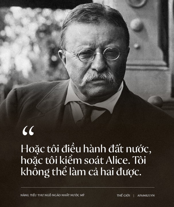 Nàng tiểu thư ngổ ngáo nhất nước Mỹ: Chống đối lại mẹ kế, khiến Tổng thống cũng bất lực nhưng lại được nể phục vì tính cách có 1-0-2 - Ảnh 4.