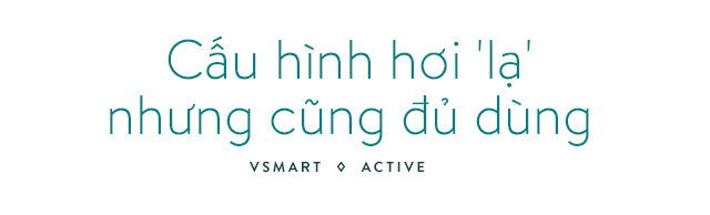 Đánh giá chi tiết Vsmart Active 3: Sự đánh đổi hợp lý - Ảnh 7.