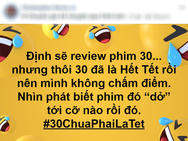 Mới hốt trọn 11 tỉ ngày Mùng 1, 30 Chưa Phải Tết đang làm dậy sóng MXH vì chất lượng không như kì vọng? - Ảnh 6.