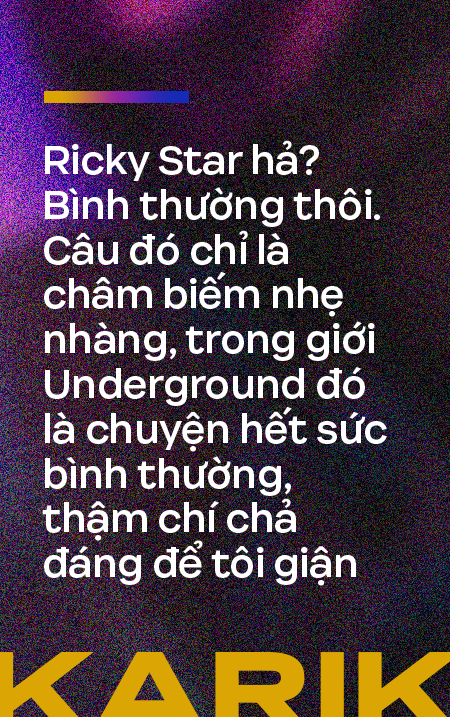 Karik: 2 - 3 năm nữa tôi sẽ nghỉ Rap, sau này có thấy tôi bưng bê ở một quán nào đó thì cũng đừng thấy lạ - Ảnh 15.