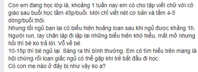 Con cứ ngủ được 1 giờ lại có biểu hiện hoảng loạn bất thường, tay chân run lẩy bẩy, mẹ hối hận vì bắt con học chữ trước - Ảnh 2.