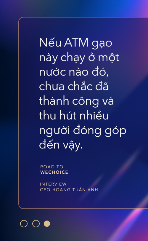 CEO Hoàng Tuấn Anh và dấu ấn ATM gạo: Làm từ thiện rất lời! Tôi bỏ ra 1, nhưng người khác họ nhận đến 100 - đó là lời - Ảnh 5.