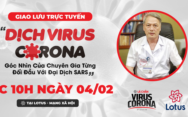 Giao lưu trực tuyến: Dịch virus corona - góc nhìn của chuyên gia từng đối đầu với đại dịch SARS - Ảnh 1.