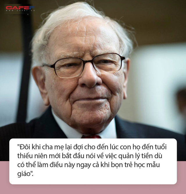 Tỷ phú Warren Buffett: Chờ con lớn mới dạy về tiền bạc là quá muộn, áp dụng các bài học tài chính sớm, trẻ có tương lai thành công - Ảnh 1.