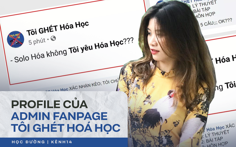 Profile đỉnh cao của admin fanpage Tôi Ghét Hoá Học: HSG Quốc gia, đỗ 3 trường THPT Chuyên nhưng điểm Hoá thời cấp 2 lại gây shock