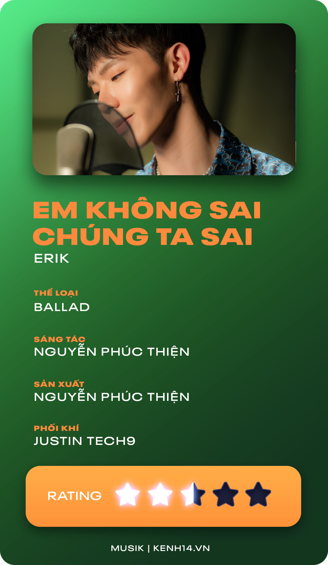 Em Không Sai Chúng
Ta Sai - Vũ khí lợi hại từ giọng mũi đặc trưng đã không còn đem lại sự khác biệt cho Erik? - Ảnh 11. Em Không Sai Chúng Ta Sai - Vũ khí lợi
hại từ giọng mũi đặc trưng đã không còn đem lại sự khác biệt cho Erik? - Ảnh 11.