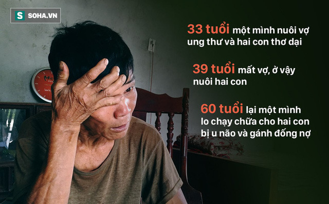  Lão nông phu 60 tuổi gồng gánh nuôi vợ và hai con bị u não - Ảnh 1.