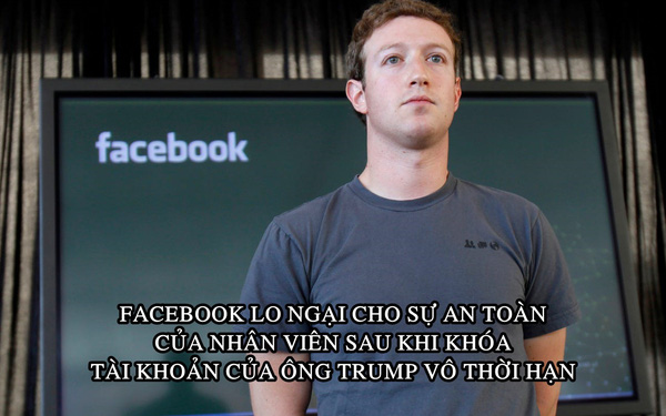 Facebook khuyên nhân viên không nên lộ thân phận ở nơi công cộng sau khi khóa tài khoản của ông Trump vô thời hạn - Ảnh 1.