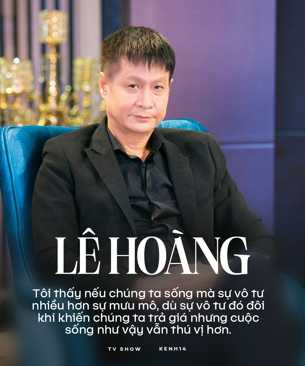 Phỏng vấn đạo diễn Lê Hoàng sau loạt phát ngôn sốc: “Không phải tôi dũng cảm, mà có thể là nhiều người khác quá nhạt!” - Ảnh 5.