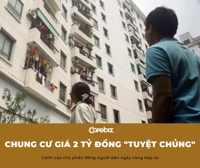 Chung cư giá 2 tỷ đồng sắp tuyệt chủng, giấc mơ an cư lạc nghiệp càng xa vời - Ảnh 2.