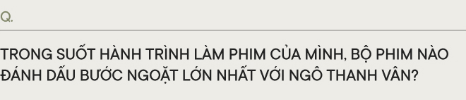 Ngô Thanh Vân: Tôi chỉ mong khán giả hãy ra rạp xem phim. Nếu tôi sai hoặc làm chưa tốt, tôi sẽ nhận hết - Ảnh 7.