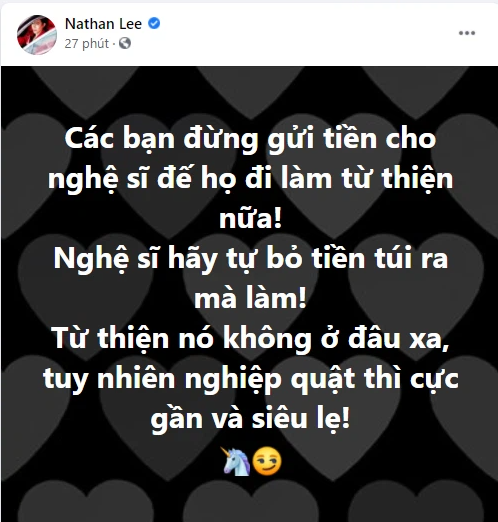 Giữa drama, Nathan Lee kêu gọi khán giả đừng gửi tiền từ thiện cho nghệ sĩ, tuyên bố “Nghiệp quật thì cực gần và siêu lẹ” - Ảnh 2.