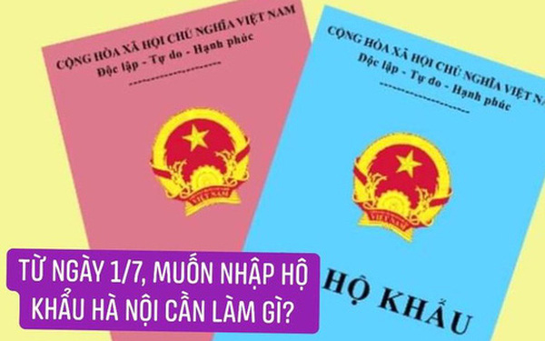 MỚI: Sau ngày 1/7, muốn nhập hộ khẩu Hà Nội chỉ cần các điều kiện này - Ảnh 1.