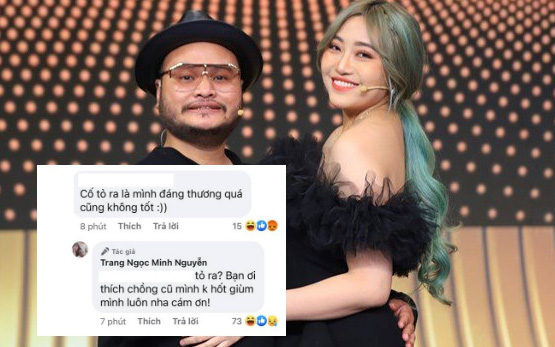 Bị khịa cố tỏ ra đáng thương sau ly hôn, Lương Minh Trang đáp trả: "Bạn thích chồng cũ mình không hốt giùm!"