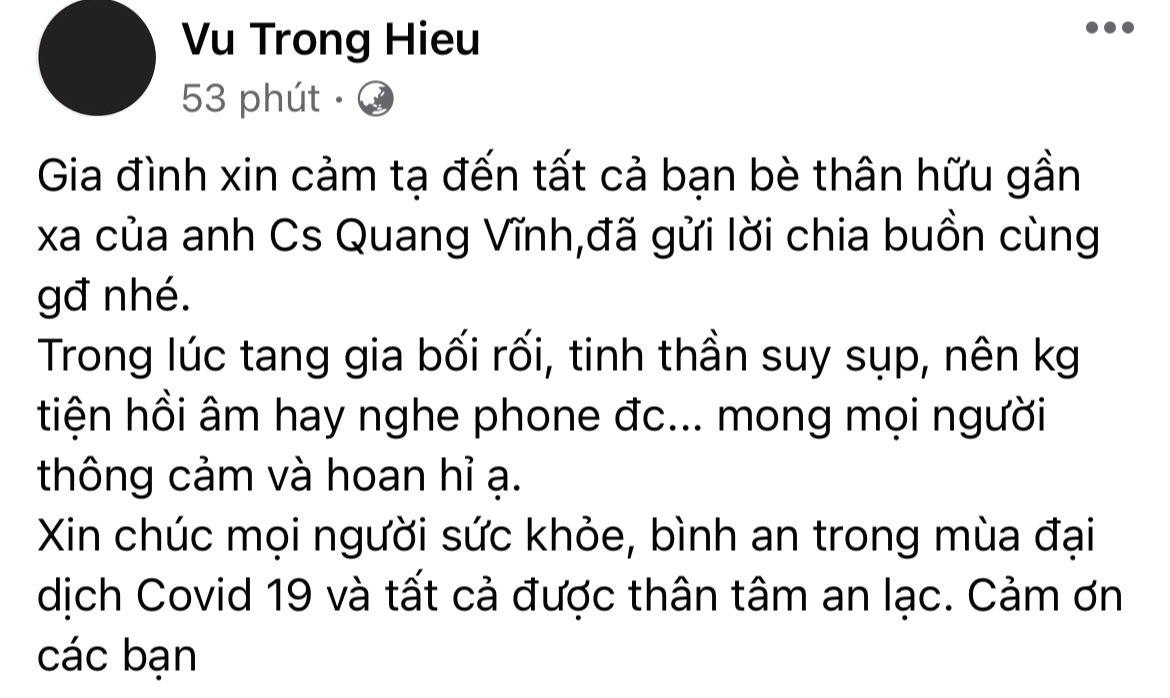 Nghệ sĩ Quang Vĩnh đột ngột qua đời giữa m&ugrave;a dịch, người th&acirc;n l&ecirc;n tiếng tiết lộ nguy&ecirc;n nh&acirc;n v&agrave; gửi lời cảm tạ - Ảnh 3.