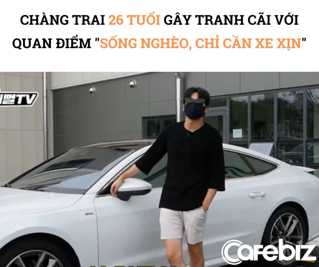 Tranh cãi quan điểm ‘sống nghèo chỉ cần xe xịn’ của chàng trai 26 tuổi: Nhịn ăn, nhịn mặc, không tiết kiệm, dành 2/3 thu nhập mỗi tháng để nuôi Audi A7 - Ảnh 1.