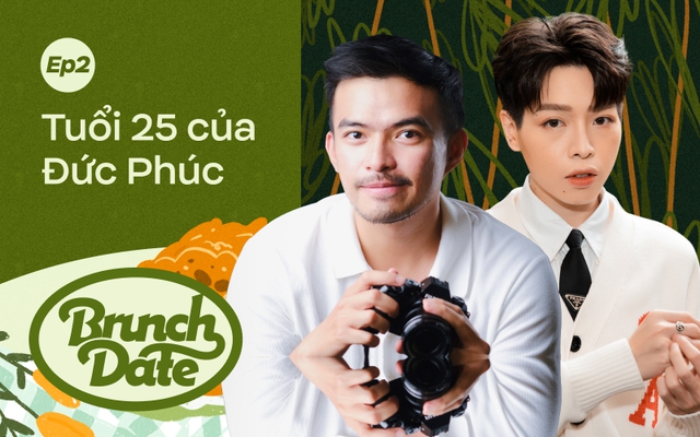 Brunch Date #2 - Đức Phúc: 25 năm qua tôi chưa từng có người yêu! - Ảnh 2.