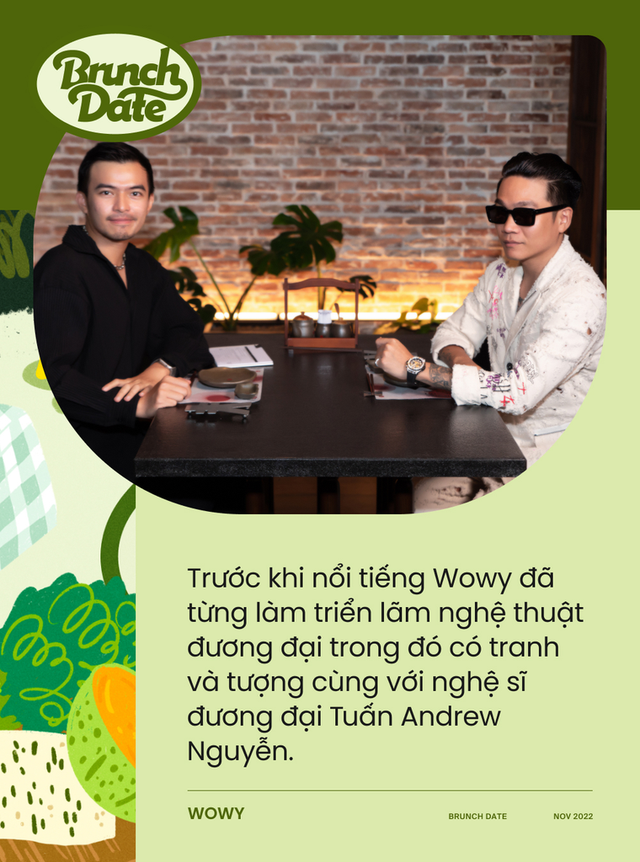 Brunch Date #4 - Wowy: Tôi và Karik từng không tương tác cũng vì chuyện rapper chất mà ra! - Ảnh 3.