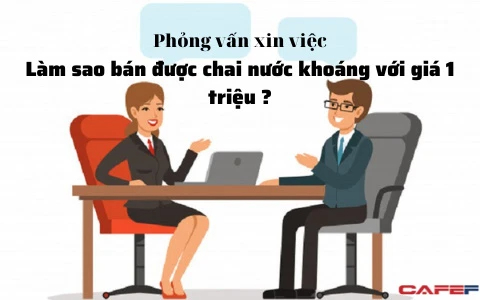 Đi phỏng vấn mà bị hỏi khó: “Làm sao bán được chai nước khoáng với giá 1 triệu đồng?”, câu trả lời đơn giản đến bất ngờ giúp chàng thanh niên được nhận vào làm ngay lập tức - Ảnh 1.