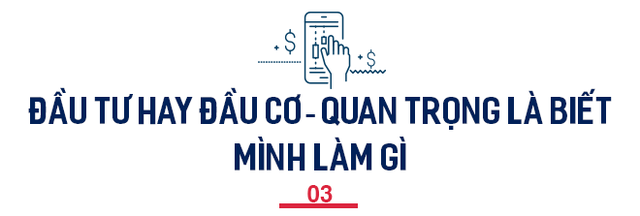 Phó giám đốc SSI Research: Hãy đầu tư từ sớm, bài học sẽ bớt đắt giá hơn - Ảnh 5.